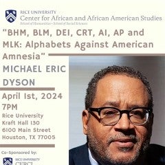 Michael Eric Dyson event flyer, Rice University